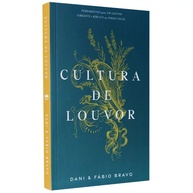 Cultura de Louvor: Guia Prático de Dani e Fabio Bravo - imagem 1