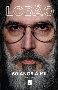 Lobão 60 Anos a Mil: A Continuação Explosiva da Autobiografia - imagem 1