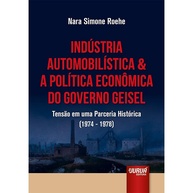 da-analise-industria-historica-1974-1978-a-geisel-automobilistica-uma-e-governo-parceria-a