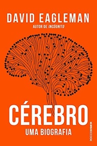Cérebro: Uma Biografia (Coleção Origem) - Desvende os Mistérios da Sua Mente - imagem 2