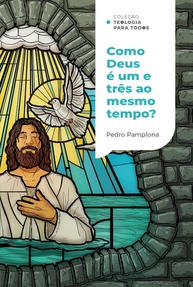 da-desvende-todos-para-teologia-e-deus-tres-ou-a-santissima-misterio-um-o-trindade-a