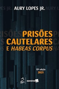 Prisões Cautelares e Habeas Corpus: Domine a Defesa da Liberdade - 10ª Edição 2025 - imagem 2