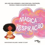 A Mágica da Respiração: Livro Infantil para Lidar com Emoções e Raiva - imagem 2