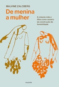 De Menina a Mulher: Desvende a Jornada da Feminilidade e o Vínculo Mãe-Filha - imagem 2
