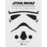 da-livro-completa-stormtroopers-alem-a-oficial-star-wars-armadura-a-historia-a