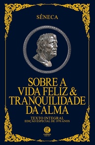 da-luxo-seneca-estoica-edicao-alma-sabedoria-de-tranquilidade-vida-a-feliz-a