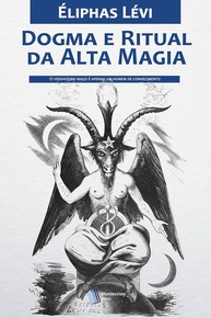 Dogma e Ritual da Alta Magia: O Legado de Éliphas Lévi - imagem 1