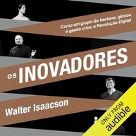 da-por-os-isaacson-a-digital-historia-inovadores-walter-revolucao-a