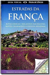 da-visual-rotas-guia-incriveis-estradas-de-carro-descubra-franca-a