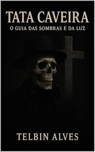 das-essencial-tata-o-conhecimento-sombras-caveira-luz-e-guia-da-ancestral-a