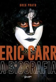 Eric Carr: A Biografia Definitiva do Baterista do Kiss - A História Oral de The Fox - imagem 1