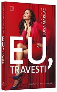 Eu, Travesti: Memórias de Luísa Marilac - Uma Jornada de Resiliência e Luta - imagem 4