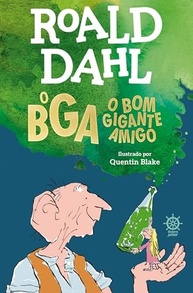 de-bom-dahl-aventura-o-bga-amigo-inesquecivel-roald-a-gigante-o-a