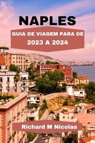 de-cultura-e-com-2023-napoles-arte-joias-descubra-economia-viagem-escondidas-a-guia-2024-a