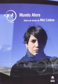 Mundo Afora: Diário de Bordo de Mel Lisboa - Aventuras e Culturas pelo Mundo - imagem 1