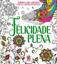 Jardim dos Sonhos: Livro de Colorir Anti-Stress para Adultos | Felicidade Plena - imagem 1