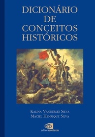 Dicionário de Conceitos Históricos: Desmistifique o Passado e Compreenda o Presente - imagem 2