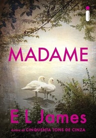 Madame: A Sequência de Mister por E L James - Paixão e Segredos Revelados - imagem 2