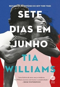 Sete Dias em Junho: Romance Arrebatador de Tia Williams - imagem 2