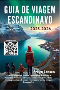 Guia de Viagem Escandinavo 2025-2026: Explore Noruega, Suécia, Dinamarca, Finlândia e Islândia - imagem 2