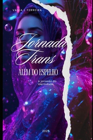 Jornada Trans: Além do Espelho - Guia Essencial para Identidade de Gênero - imagem 1