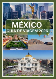 Guia de Viagem México 2026: Sua Aventura Inesquecível Começa Aqui! - imagem 1