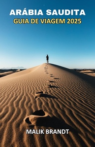 Guia de Viagem Arábia Saudita 2025: Descubra o Legado Antigo e as Maravilhas Modernas - imagem 1