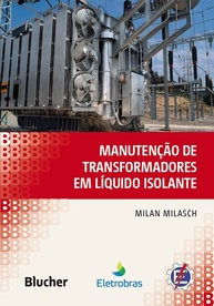 Manutenção de Transformadores em Líquido Isolante: Guia Completo para Profissionais - imagem 1