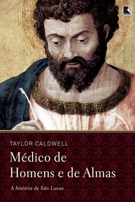 Médico de Homens e de Almas: A Fascinante História de São Lucas - imagem 1