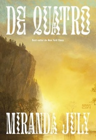De Quatro: O Best-Seller de Miranda July que Redefine a Liberdade Feminina - imagem 2