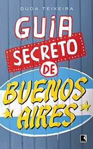 Guia Secreto de Buenos Aires: Descubra os Mistérios da Cidade Portenha - imagem 2