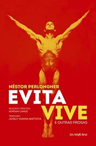 Evita Vive e Outras Prosas: A Obra Reveladora de Néstor Perlongher - imagem 2