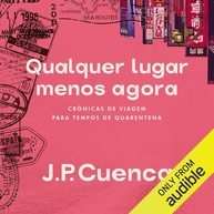 de-paulo-de-joao-agora-lugar-menos-quarentena-tempos-qualquer-para-cuenca-a-viagem-cronicas-a