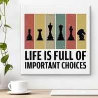 Life Is Full of Important Choices - Pôster de Xadrez em Tela 20x20cm | Decoração Elegante para Home Office e Presente para Amantes do Jogo - imagem 2