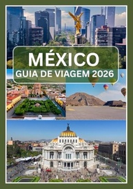 Guia de Viagem México 2026: Sua Aventura Inesquecível Começa Aqui! - imagem 2