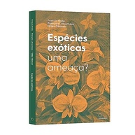 debate-um-exoticas-ou-fascinante-ameaca-evolucao-a-especies-a