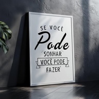 Quadro Decorativo Motivacional 'Se Você Pode Sonhar, Pode Fazer' - Inspire-se com Frase Inspiradora e Moldura Elegante - imagem 4