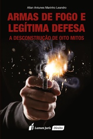 Desvendando Mitos: Armas de Fogo e Legítima Defesa - Conhecimento Essencial - imagem 1