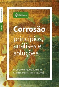 Corrosão: Desvende os Princípios, Análises e Soluções Definitivas - imagem 1