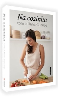 descomplicadas-gueiros-e-com-para-juliana-na-receitas-leves-cozinha-todos-a