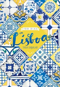 100 Dias em Lisboa: Descubra a Alma da Capital Portuguesa com Tania Carvalho - imagem 1