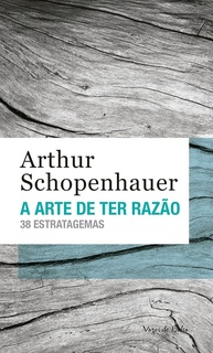 A Arte de Ter Razão: Descubra os 38 Estratagemas de Schopenhauer - imagem 1