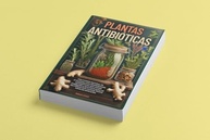 descubra-cura-de-plantas-natural-poder-a-o-antibioticas-a