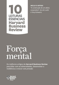 Força Mental Imbatível: Desenvolva Resiliência e Cresça Sob Pressão (HBR) - imagem 1