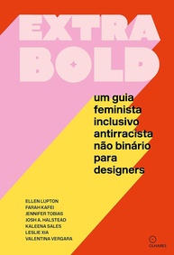 design-inclusivo-antirracista-guia-o-essencial-bold-a-um-feminista-e-para-extra-a