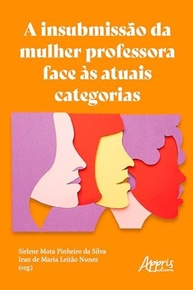A Insubmissão da Mulher Professora: Desvendando Gênero, Raça e Educação - imagem 2