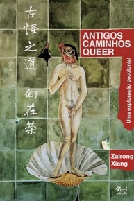 desvendando-xiang-zairong-de-exploracao-a-a-caminhos-antigos-decolonial-queer-a