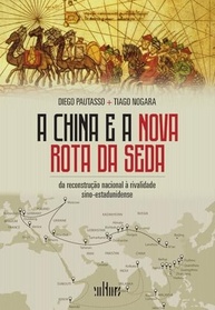 desvende-a-rota-seda-nova-a-da-global-a-rivalidade-da-ascensao-e-china-a