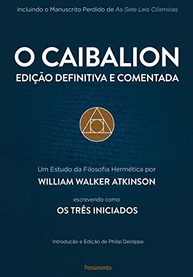 O Caibalion: Edição Definitiva e Comentada - Desvende as Sete Leis Universais - imagem 2