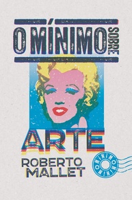 O Mínimo Sobre Arte: Desvende o Sentido e a Importância da Obra de Arte - imagem 1